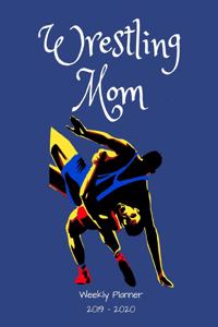 Wrestling Mom 2019 - 2020 Weekly Planner