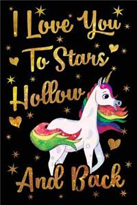 I Love You to Stars Hollow and Back Notebook Unicorn Gold