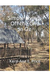 Simple Living, Off the Grid in Oz