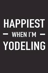 Happiest When I'm Yodeling