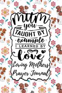 Mum You Taught by Example I Learned by Love