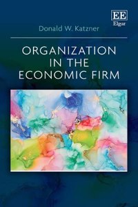 Organization in the Economic Firm