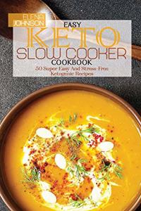 Easy Keto Slow Cooker Cookbook