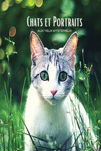 CHATS et PORTRAITS - Aux Yeux Mystérieux