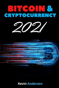 Bitcoin and Cryptocurrency 2021 - 2 Books in 1