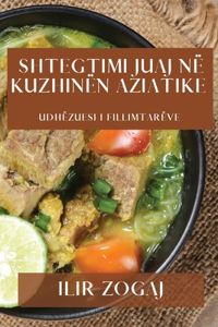 Shtegtimi Juaj në Kuzhinën Aziatike