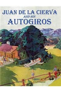 Juan de la Cierva and His Autogiros