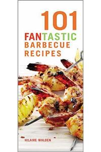 101 Fantastic Barbecue Recipes