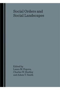 Social Orders and Social Landscapes