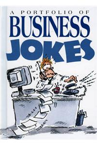 A Portfolio of Business Jokes
