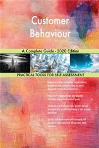 Customer Behaviour A Complete Guide - 2020 Edition