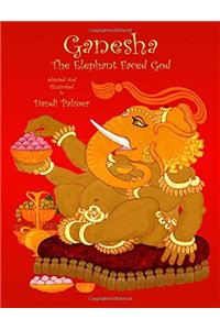 Ganesha, the Elephant Faced God (Picture Books)