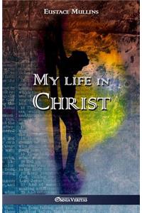 My life in Christ