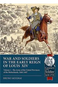 Wars and Soldiers in the Early Reign of Louis  XIV