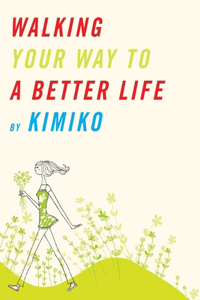 Walking Your Way To A Better Life