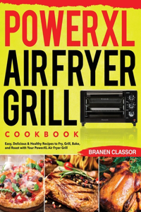 PowerXL Air Fryer Grill Cookbook