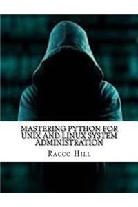 Mastering Python For Unix and Linux System Administration