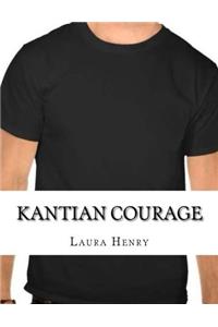 Kantian Courage