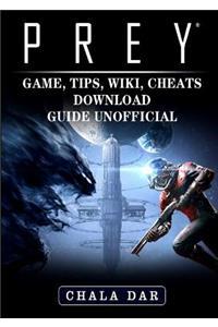 Prey Game, Tips, Wiki, Cheats, Download Guide Unofficial