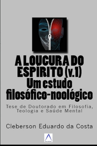 A Loucura do Espirito v.1