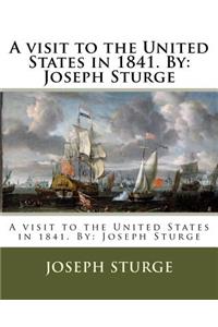 visit to the United States in 1841. By