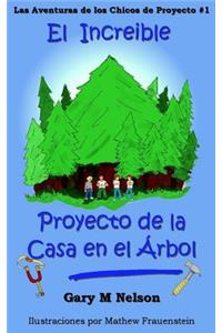 El Increible Proyecto de la Casa en el Árbol