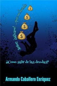 Señor, sálvame... que me hundo