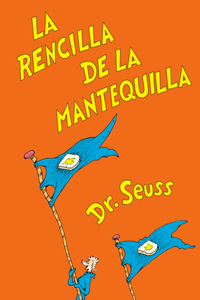 Rencilla de la Mantequilla (the Butter Battle Book Spanish Edition)