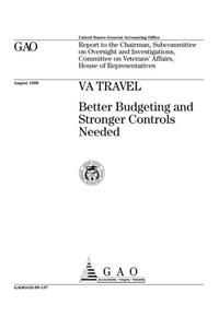 Va Travel: Better Budgeting and Stronger Controls Needed