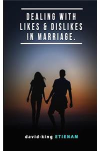 Dealing with Likes & Dislikes in Marriage