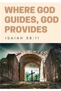 Where God Guides, God Provides