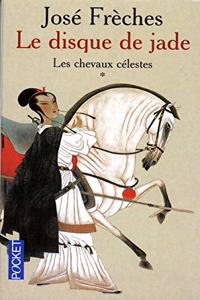 Le disque de jade 1 Les chevaux celestes