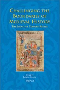 Challenging the Boundaries of Medieval History