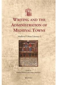 Writing and the Administration of Medieval Towns