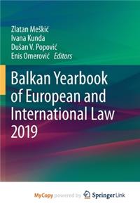 Balkan Yearbook of European and International Law 2019