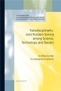 Transdisciplinarity: Joint Problem Solving Among Science, Technology, and Society