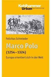 Marco Polo: Europa Orientiert Sich in Der Welt