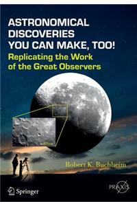 Astronomical Discoveries You Can Make, Too!