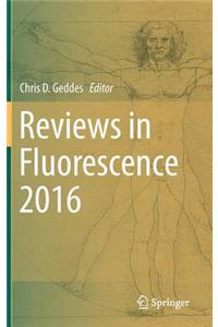 Reviews in Fluorescence 2016