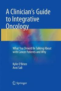 Clinician's Guide to Integrative Oncology