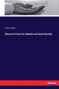 Manual of Praise for Sabbath and Social Worship