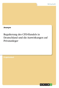 Regulierung des CFD-Handels in Deutschland und die Auswirkungen auf Privatanleger