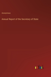 Annual Report of the Secretary of State