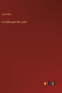 Le Salut par les Juifs