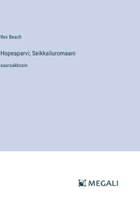 Hopeaparvi; Seikkailuromaani