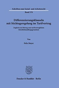 Differenzierungsklauseln Mit Stichtagsregelung Im Tarifvertrag