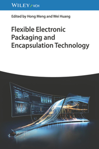 Flexible Electronic Packaging and Encapsulation Technology