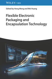 Flexible Electronic Packaging and Encapsulation Technology