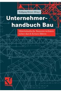 Unternehmerhandbuch Bau: Mittelständische Bauunternehmen Sicher Durch Krisen Führen