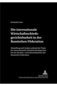 Die Internationale Wirtschaftsschiedsgerichtsbarkeit in Der Russischen Foederation